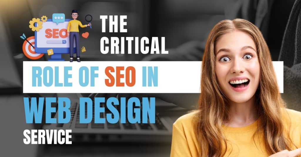 The Critical Role of SEO in Web Design Services