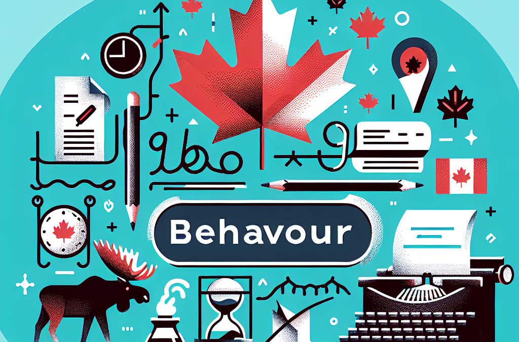 Exploring the Canadian Spelling of Behaviour: Insights and Tips