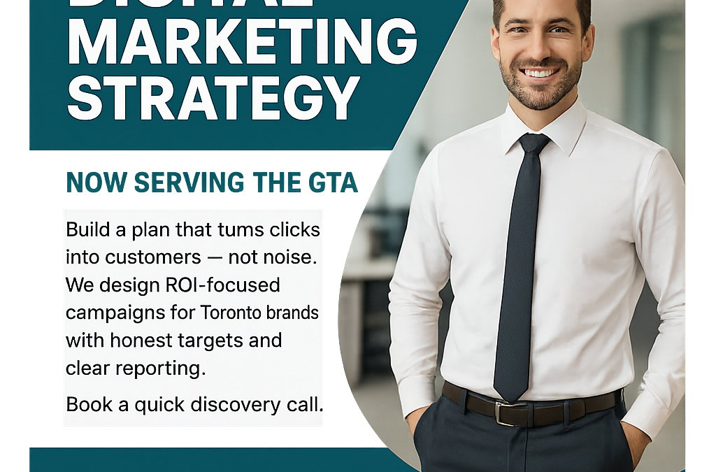 Digital Marketing Strategy Toronto for measurable ROI