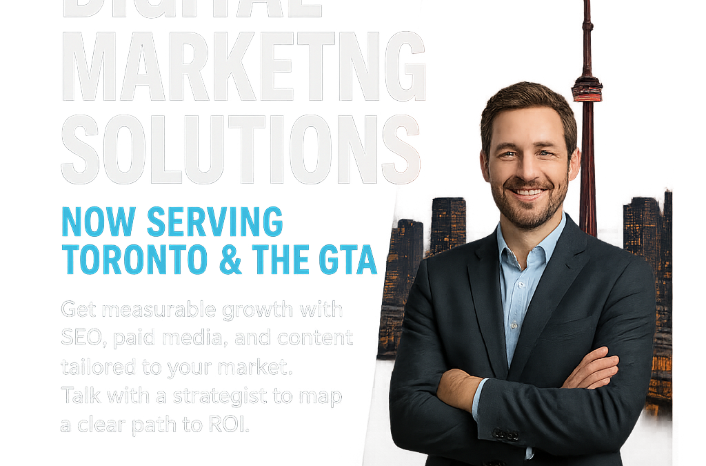 Digital Marketing Solutions Toronto that deliver clear ROI