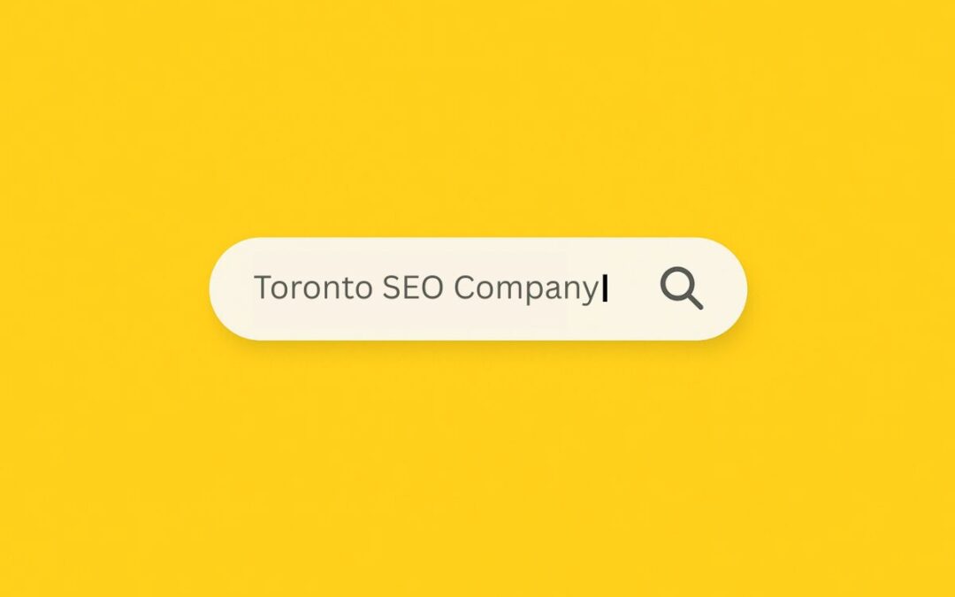 Toronto SEO Company – How to Choose the Best Partner in 2025