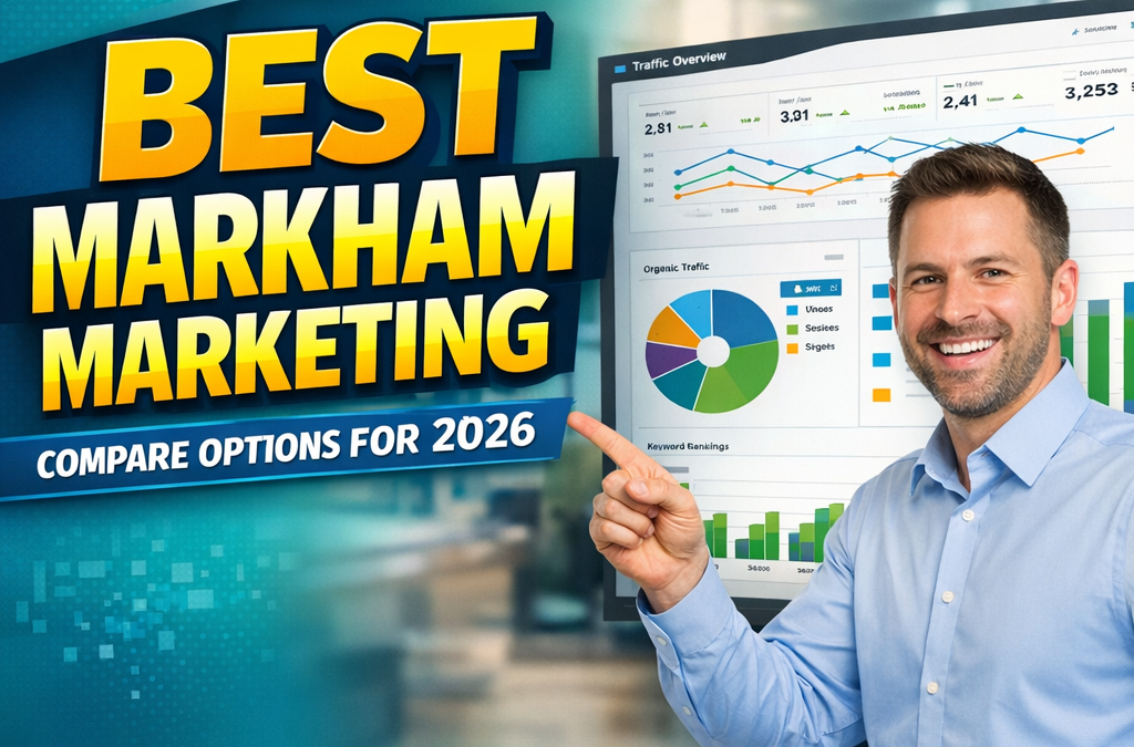 Best Digital Marketing Compay Markham: Compare Smart Options