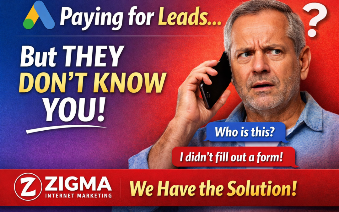 Paying for Google Ads Leads… But the People You Call Have No Idea Who You Are?